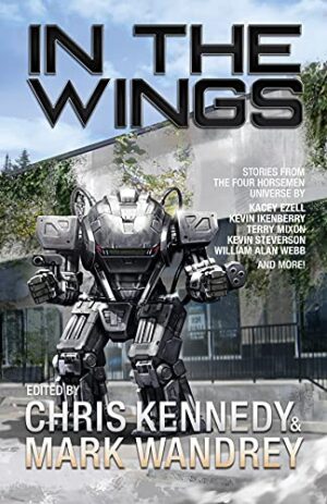 In the Wings: An Anthology of Four Horsemen Universe Secondary Characters (Four Horsemen Sagas Book 7)