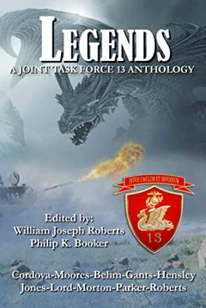 Legends: A Joint Task Force 13 Anthology (Book 6) Kindle Edition