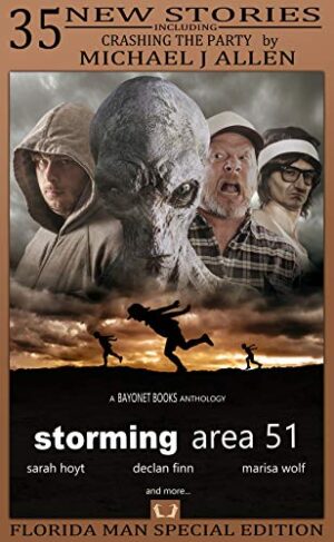 Storming Area 51 (A Bayonet Books Anthology Book 2) Kindle Edition