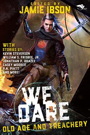 We Dare: Old Age and Treachery Kindle Edition